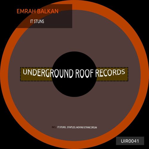 Emrah Balkan - It Stuns [UIR0041]